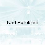 Nad Potokiem, Kaczor�w