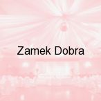 Zamek Dobra, Dobroszyce