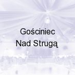 Go�ciniec Nad Strug�, Bydgoszcz