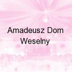 Amadeusz Dom Weselny, ��d�