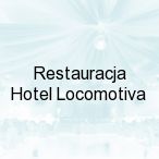 Restauracja Hotel Locomotiva, Lublin