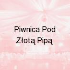 Piwnica Pod Z�ot� Pip�, Krak�w