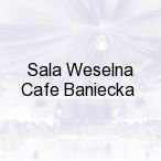 Sala Weselna Cafe Baniecka, Warszawa
