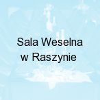 Sala Weselna w Raszynie, Raszyn 