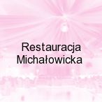 Restauracja Micha�owicka, Micha�owice