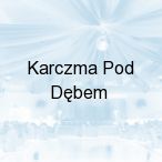 Karczma Pod D�bem, Dziekan�w Nowy