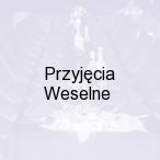 Przyj�cia Weselne , Warszawa