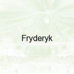 Fryderyk, Warszawa