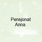 Pensjonat Anna, G�ra �w. Anny