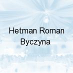Hetman Roman Byczyna, Byczyna