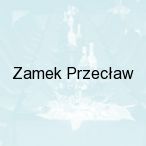 Zamek Przec�aw, Przec�aw