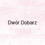 Dw�r Dobarz, Trzcianne 