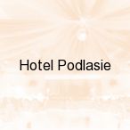 Hotel Podlasie , Bia�ystok