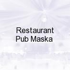 Restaurant & Pub Maska, August�w