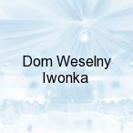 Dom Weselny Iwonka, Bielsk Podlaski