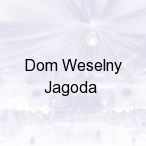 Dom Weselny Jagoda, Ciechanowiec