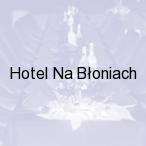 Hotel Na B�oniach, Bielsko-Bia�a