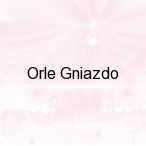 Orle Gniazdo, Hucisko