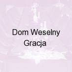 Dom Weselny Gracja, Cz�stochowa