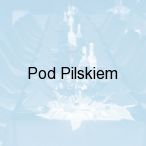Pod Pilskiem, Krzy�owa