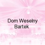 Dom Weselny Bartek, Zagna�sk