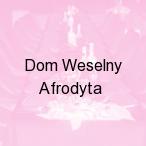 Dom Weselny Afrodyta, Lidzbark Warmi�ski
