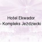 Hotel Ekwador - Kompleks Je�dziecki, Barczewo