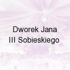 Dworek Jana III Sobieskiego, Lubo�