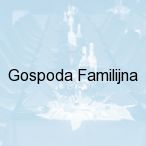 Gospoda Familijna, Pozna�