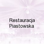 Restauracja Piastowska, Chojna