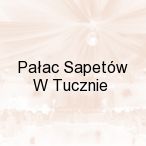 Pa�ac Sapet�w W Tucznie, Choszczno - Tuczno